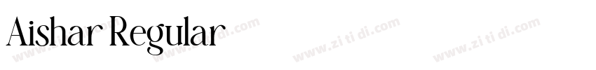 Aishar Regular字体转换 Aishar Regular字体转换